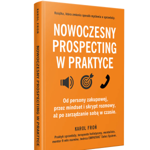 Nowoczesny Prospecting w Praktyce